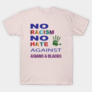 Anti-Asian racism, Anti-Asians racism, no racism no hate T-Shirt